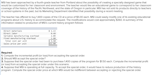 MSI has been approached by a fourth-grade teacher from Portland about the possibility of creating a specially designed game t