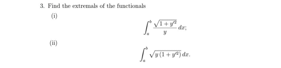 3. Find the extremals of the functionals (1) (ii) [ Voy (1 + grą) de.