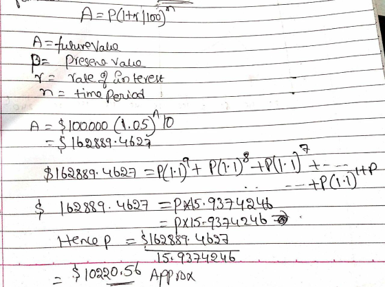 A=P(1+r1100) A=future Vale Ba presena Vale r = rate of interest ne time period A = $100.000 (1.05) 10 =$162889.4627 $162889.4