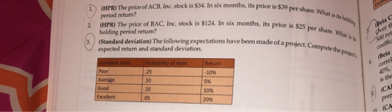 $39 per share. What is its holdin 2 e is $25 per share. What is Beta (HPR) The price of ACB, Inc. stock is $34. In six months
