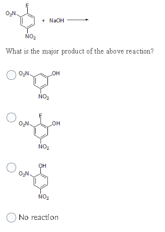 ON + NaOH NOZ What is the major product of the above reaction? ON OH NOZ ON OH NO2 OH ON NO2 No reaction