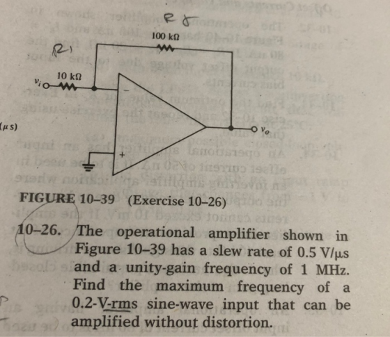 100 kn 10 kn 41 uS) 4.obetspOm n OeNo 1itS1D 192110 w FIGURE 10-39 (Exercise 10-26) 10-26. /The operational amplifier shown i