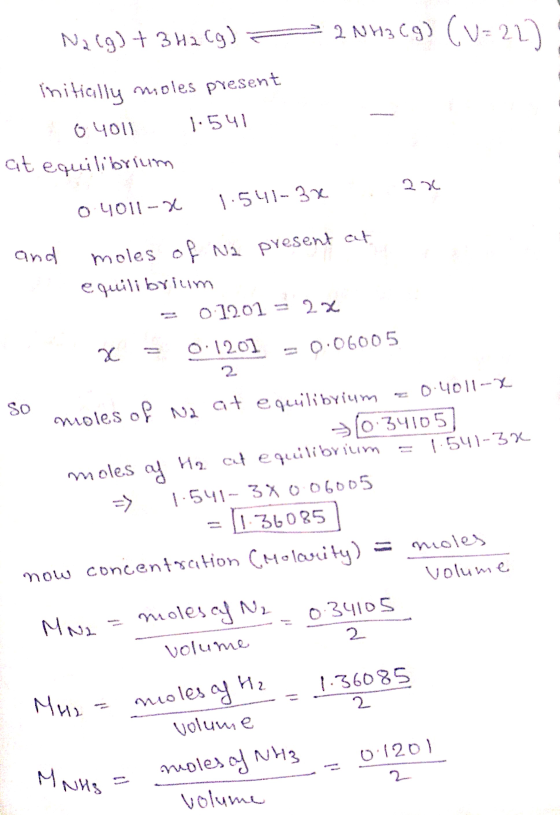 Na(g) + 3H2(g) - 2NH3(g) (U= 22) initially moles present o you1 1.541 at equilibrium 1.541-3x o 4011-x and moles of Na presen