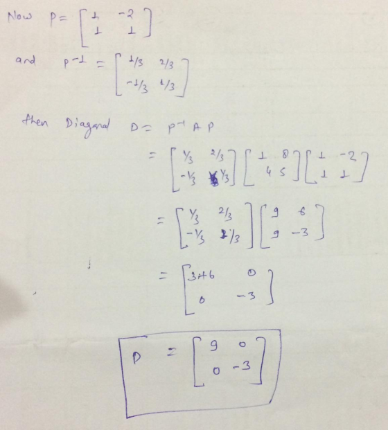 Now P= ㅗ I 1] ㅗ and prd a 1/3 2/ -1/2 1/3 then Diagonal Da prap 11 [+][] 213 9 6 11 JO - I / 9 -3 = [3:46 o -3 D [:-]