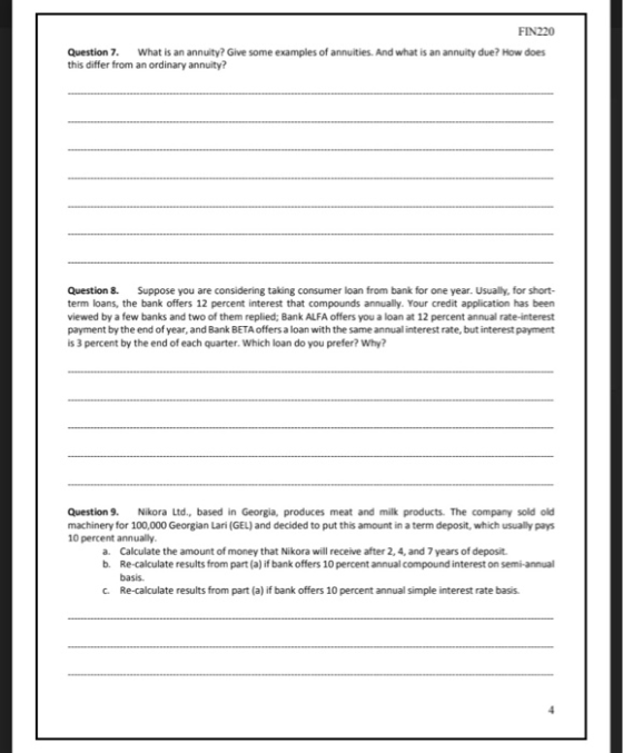 FIN220 Question 7. What is an annuity? Give some examples of annuities. And what is an annuity due? How does this differ from