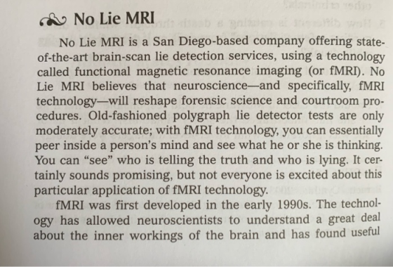 No Lie MRI No Lie MRI is a San Diego-based company offering state- of-the-art brain-scan lie detection services, using a tech