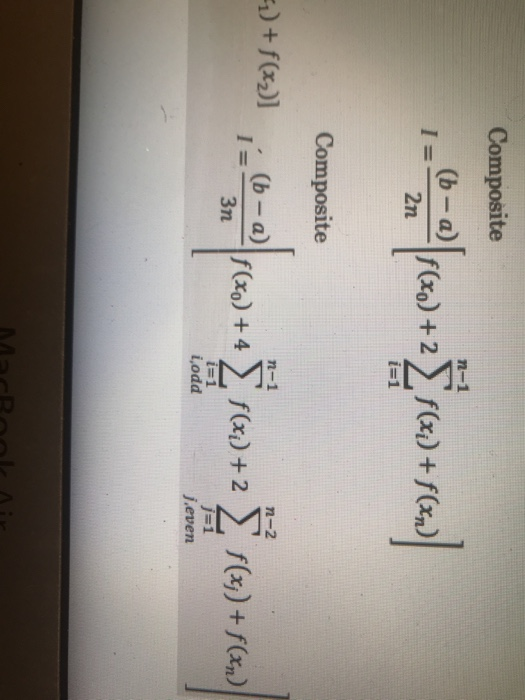 Composite n-1 -rez retros) a) 2n f(x) + i=1 Composite E1) + f(x)] I= (b-a) [f(x0) + 4 3n ****] f(x) + 2 f(x)) + f(x) i=1 iodd
