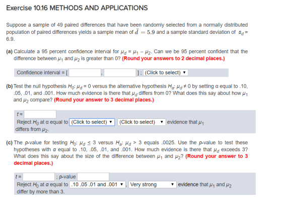 Exercise 10.16 METHODS AND APPLICATIONS Suppose a sample of 49 paired differences that have been randomly selected from a nor