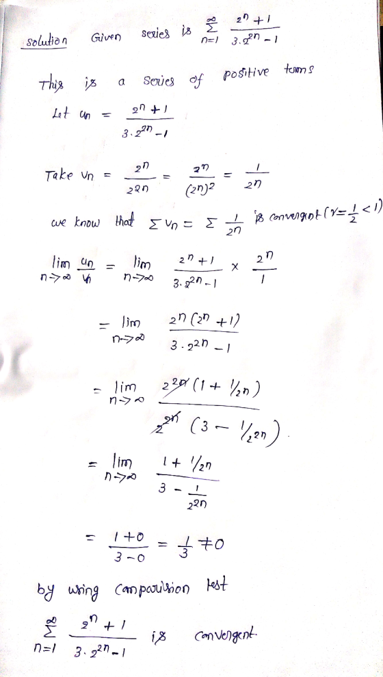 29 +1 solution Given series is 3.820 terms This is positive series of a Let an 21+] 3.22-1 و 2n Take in = 2n 22n (2n)2 we kno