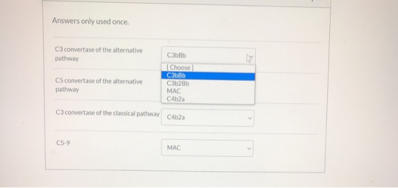 Answers only used once. C3 convertase of the alternative pathway C3bBb C5 convertase of the alternative pathway [Choose C3bBb