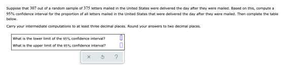 Suppose that 307 out of a random sample of 375 letters mailed in the United States were delivered the day after they were mai