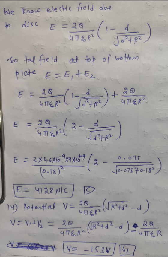 We know electic field due to disc E = 20 ( d UITER² Jd²+ R² so tal field at top of bottom plate E=E, t Ez E - 20 d + GTTER? J