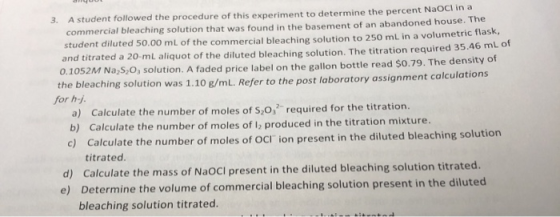 3. A student followed the procedure of this experiment to determine the percent Naoci in a commercial bleaching solution that