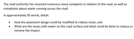 The road authority has received numerous noise complains in relation to the road, as well as complaints about water running a