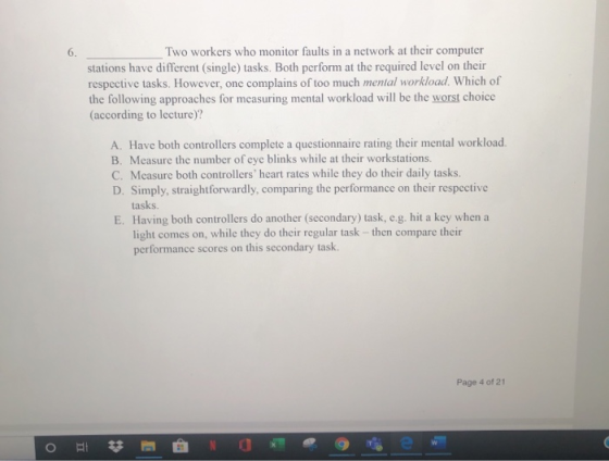 6. Two workers who monitor faults in a network at their computer stations have different (single) tasks. Both perform at the
