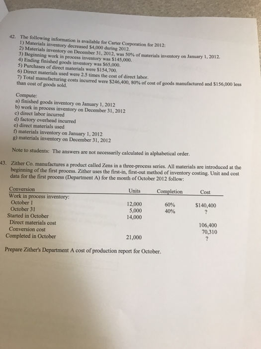 42. The following information is available for Carter Corporation for 2012 1) Materials inventory decreased $4,000 during 201