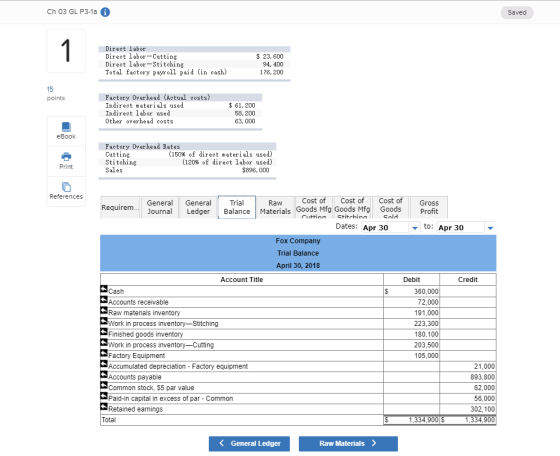 Ch 03 GL P3-1a Saved 1 Direct labor Direct labor-Cut ting Direct labor-Stitching Total factory payroll paid (in cash) 23, 600