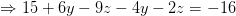 + 15 + 6y - 9 – 4y - 2:= -16