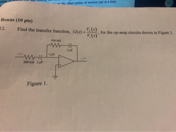 cuts R U U U rate the other points of motion one at a time, Bonus (10 pts) 12. Find the transfer function, G(s) = , for the