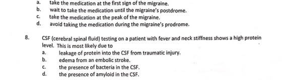 a. b. C. take the medication at the first sign of the migraine. wait to take the medication until the migraines postdrome. t