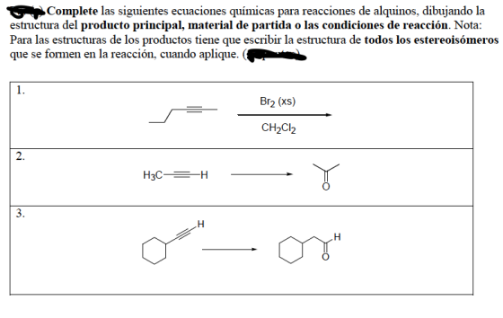Complete las siguientes ecuaciones químicas para reacciones de alquinos, dibujando la estructura del producto principal, mate