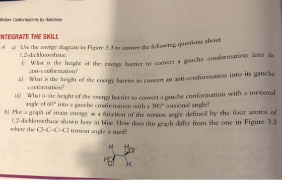Motion: Conformations by Rotations aswer the following questions about energy barrier to convert a gauche conformation into i