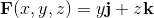 \textbf{F}(x,y,z) = y\textbf{j} + z\textbf{k}