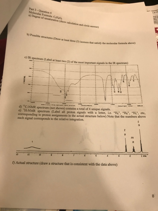 Part 3 - Question 4 Molecular Formula: C.H.O. a) Degree of unsaturation (show calculation and circle www) TL 11 b) Possible s