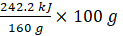 242.2 k) x 100 g 160 g