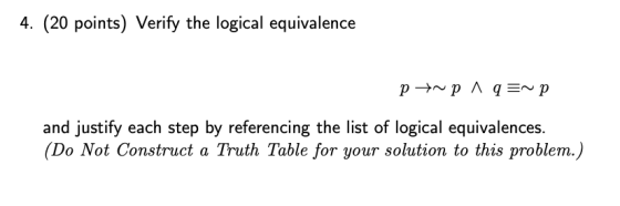 4. (20 points) Verify the logical equivalence p trupi qarp and justify each step by referencing the list of logical equivalen