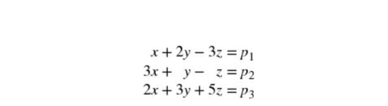3x+ y- P2 2x+3y + 5z =P3