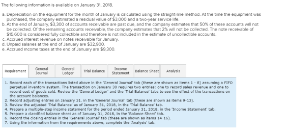 The following information is available on January 31, 2018. a. Depreciation on the equipment for the month of January is calc