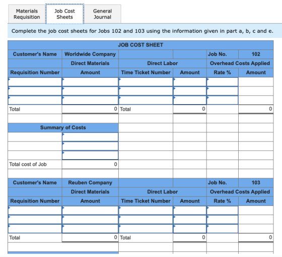 Materials Requisition Job Cost Sheets General Journal Complete the job cost sheets for Jobs 102 and 103 using the information