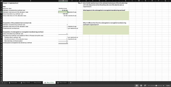 A C L M N Р G K Req. 3: Enter 40,000 machine hours in the estimated total amount of the allocation base cell in the data sect