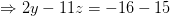► 2y - 11: = - 16 - 15