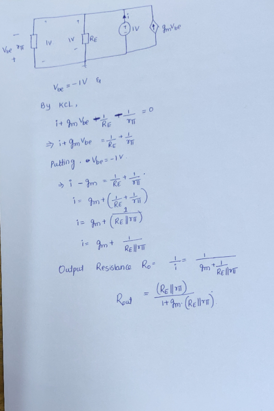 RE V IV Ve=IV & By KCL, it m e RE + Jm Vbe RE Puting Ve -1v 1-m RE レキー TII RE 1 i= 9mt 1 9mt (RETT) i= 9m t REll TT Resistanc