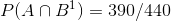 P(A\cap B^{1}) =390/440