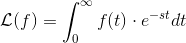 \mathcal{L}(f)=\int_{0}^{\infty}f(t)\cdot e^{-st}dt