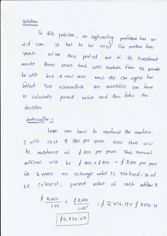 Solution In his prob Iem, an einoeoh hed al dca has to be us e fer anothar hao ano ther mede three yeals bk he u makure, fiom k procae buy a neu one. NOD the Ca eine hai are aaltable. ye hae alulate present vabue and Hen take the dec?ston. Anternalive - Cost be mmance of soo per yeen.hus annual in tees pse volue of ash autfao is boo 2, 600 Qiytb-19ブ マ 8358.28 O5 Q, 83Y-U守