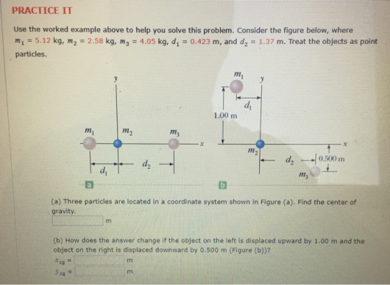PRACTICE IT Use the worked example above to help you solve this problem. Consider the figure below, where m2 = 5.12 kg, m2 =