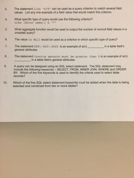 The statement Like A?9 can be used as a query criterion to match several field values. List any one example of a field value