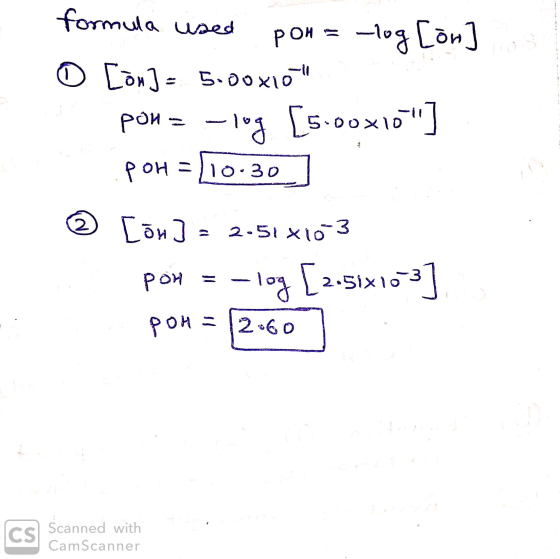 formula used pon=log [on] 0 [on]= 5.00x10 pona - lug [5.00x10] por = 110-30 ] 3 [on] = 2.51x10-3 pox = -log [2.51x10-3] . p