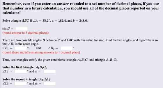 Remember, even if you enter an answer rounded to a set number of decimal places, if you use that number in a future calculati