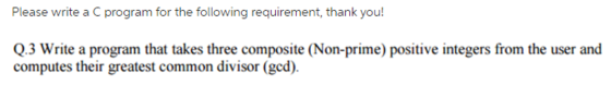 Write a C program for the following requirement, t