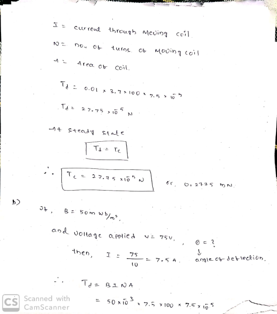 I - current throupb Moving coil turns. Сь Moving coil Area of coil. Taa 0.01 x 3.7 x 100 x 7,5 x lo 5 Ta= 27.75 5 X 10 N et s