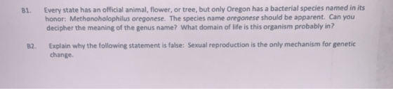 B1. Every state has an official animal, flower, or tree, but only Oregon has a bacterial species named in its honor: Methanoh