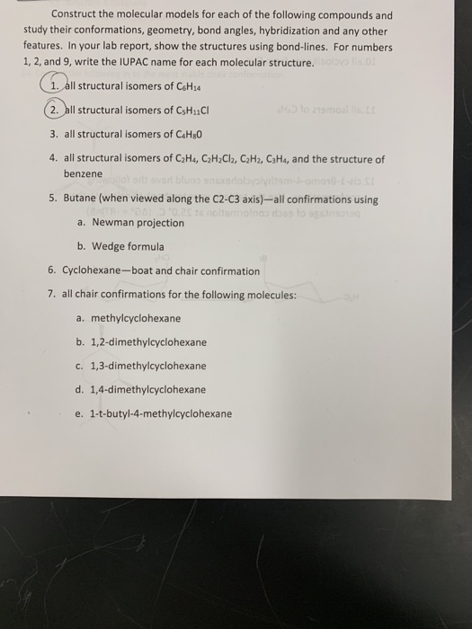 Construct the molecular models for each of the following compounds and study their conformations, geometry, bond angles, hybr