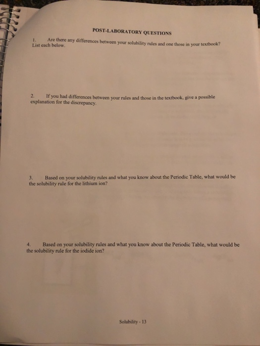 POST-LABORATORY QUESTIONS 1. Are there any differences between your solubility rules and one those in your textbook List each