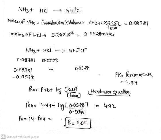 moles of HCl-5-28 x 102, NH3 + HCI NHutch Moles of NH3 = Comoonbation X Volume 2 0.342X255L 20.08121 Tooo 0.0528moles NH3 + H