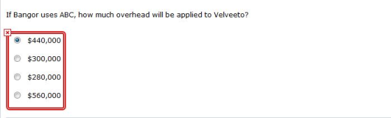 If Bangor uses ABC, how much overhead will be applied to Velveeto? $440,000 $300,000 $280,000 $560,000
